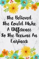 She Believed She Could Make A Difference So She Became An Engineer
