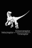 Velociraptor Distanceraptor Timeraptor