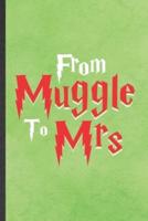 From Muggle to Mrs