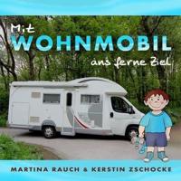 Mit Wohnmobil ans ferne Ziel: Kinderbuch