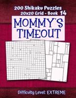200 Shikaku Puzzles 20X20 Grid - Book 14, MOMMY'S TIMEOUT, Difficulty Level Extreme
