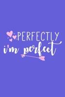 Perfectly I'm Perfect