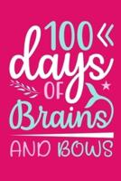 100 Days Of Brains And Bows