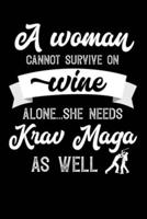 A Woman Cannot Survive On Wine Alone She Needs Krav Maga As Well