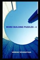 Word Building Puzzles - 4