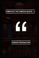 Complete The Famous Quote - 4