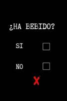 ¿Ha Bebido?