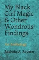 My Black Girl Magic & Other Wondrous Findings