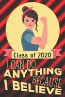 Class of 2020 I Can Do Anything Because I Believe