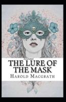 The Lure of The Mask Annotated
