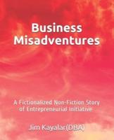 Business Misadventures