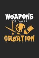 Weapons of Mass Creation