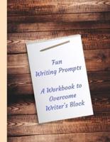 Fun Writing Prompts A Workbook to Overcome Writer's Block
