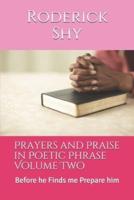 Prayers and Praise in Poetic Phrase Volume Two