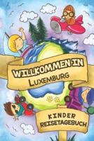 Willkommen in Luxemburg Kinder Reisetagebuch