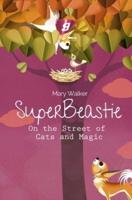 SuperBeastie On the Street of Cats and Magic