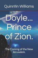 Doyle. Prince of Zion.