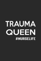 Trauma Queen #Nurselife