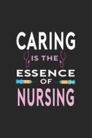 Caring Is The Essence Of Nursing
