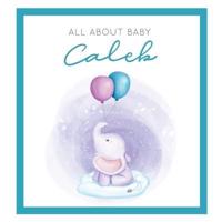 All About Baby Caleb