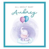 All About Baby Aubrey