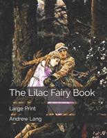 The Lilac Fairy Book: Large Print