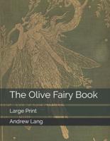 The Olive Fairy Book: Large Print