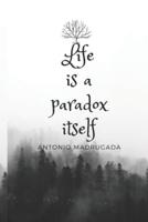 Life is a Paradox itself: Poems and Stories
