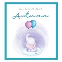 All About Baby Autumn