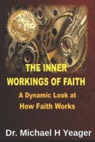 The Inner Workings of Faith