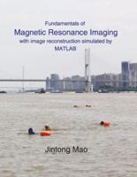 Fundamentals of Magnetic Resonance Imaging