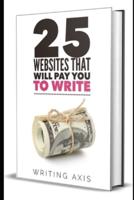 25 Websites That Will Pay You to Write