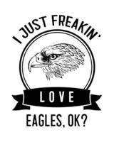 I Just Freakin' Love Eagles, OK?