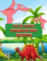 Hello World Dinosaurs Book Coloring