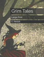 Grim Tales: Large Print