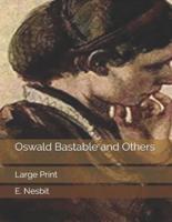 Oswald Bastable and Others: Large Print