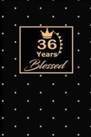 36 Years Blessed