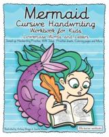 Mermaid Cursive Handwriting Workbook for Kids - Lowercase Words and Letters