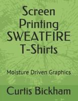 Screen Printing SWEATFIRE T-Shirts