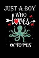 Just a Boy Who Loves Octopus