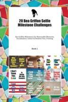 20 Bea Griffon Selfie Milestone Challenges