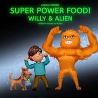 Healthy Eating for Kids! SUPER POWER FOOD!