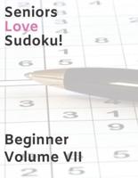 Seniors Love Sudoku! Beginner - Volume VII