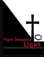 From Darkness to Light