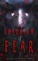 The Emporium of Fear
