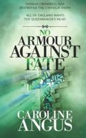 No Armour Against Fate