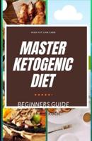 Master Ketogenic Diet