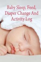 Baby Sleep, Feed, Diaper Change and Activity Log. (Cherry)