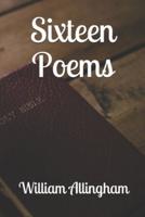 Sixteen Poems