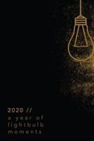 2020 // A Year of Lightbulb Moments